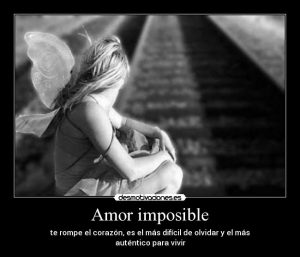 Frases De Amores Imposibles Que Deseas Hacer Realidad